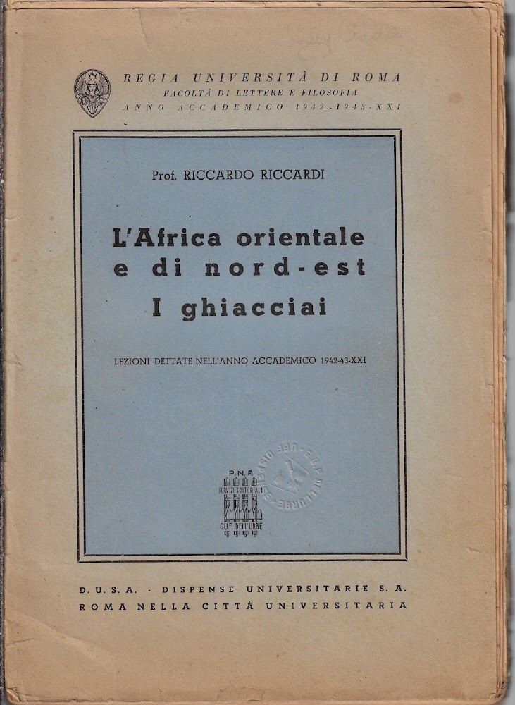 L'Africa Orientale e di Nord-est : I ghiacciai. Lezioni dettate …