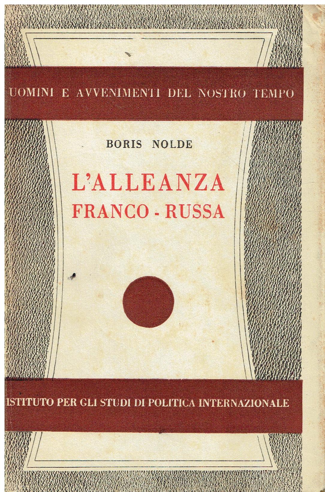 L'alleanza franco-russa : le origini del sistema diplomatico d'anteguerra