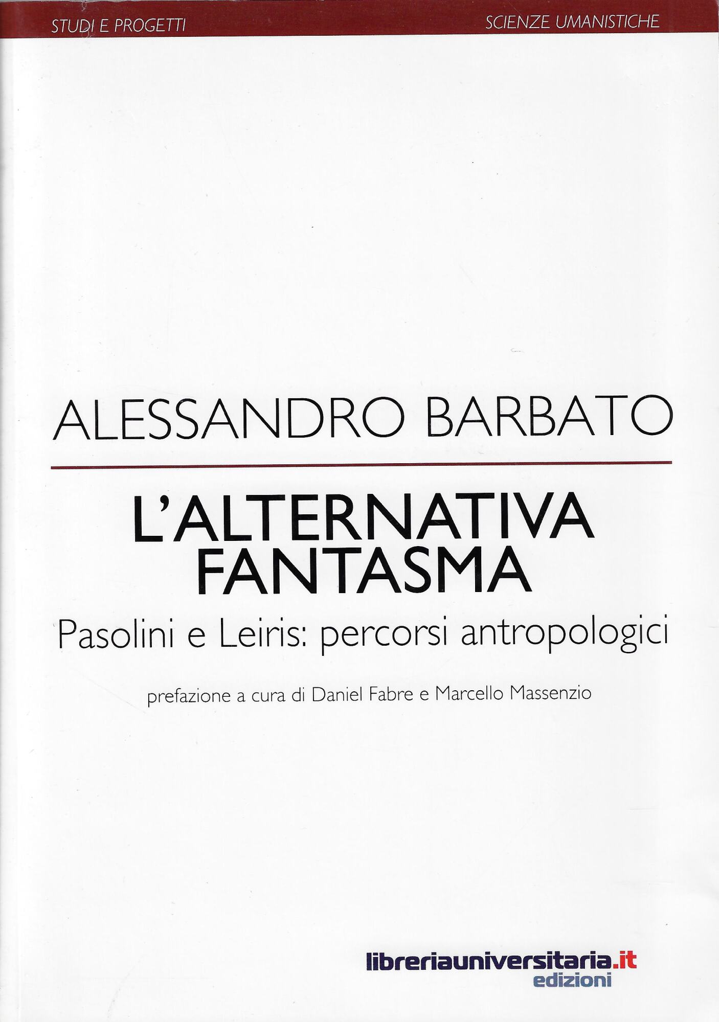 L'alternativa fantasma. Pasolini e Leiris. Percorsi antropologici