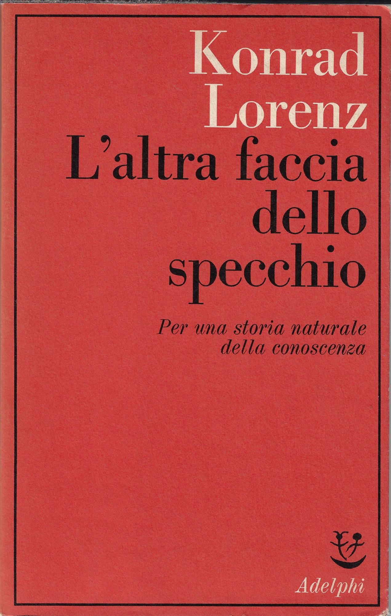 L' altra faccia dello specchio : per una storia naturale …