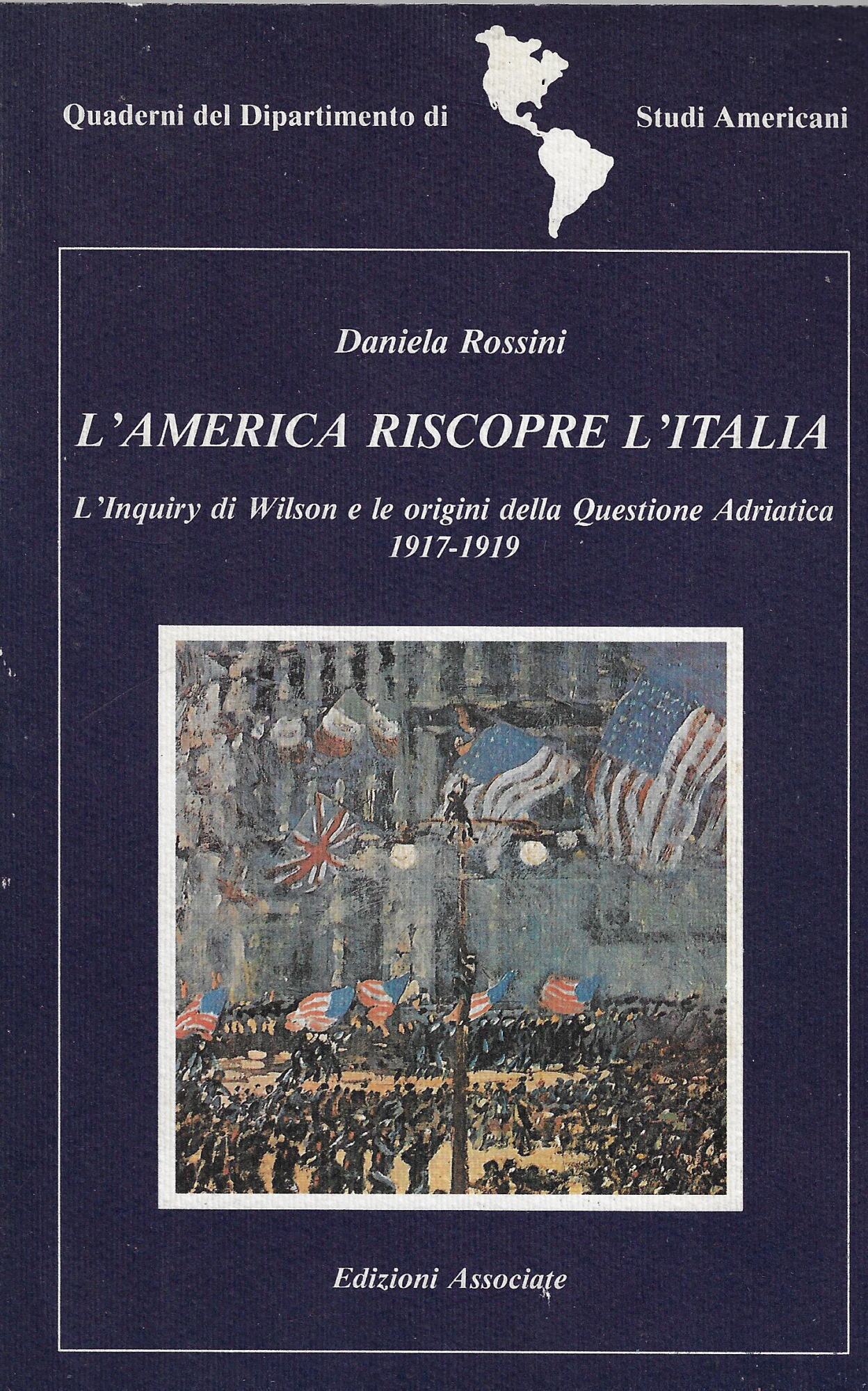 L'America riscopre l'Italia : l'Inquiry di Wilson e le origini …