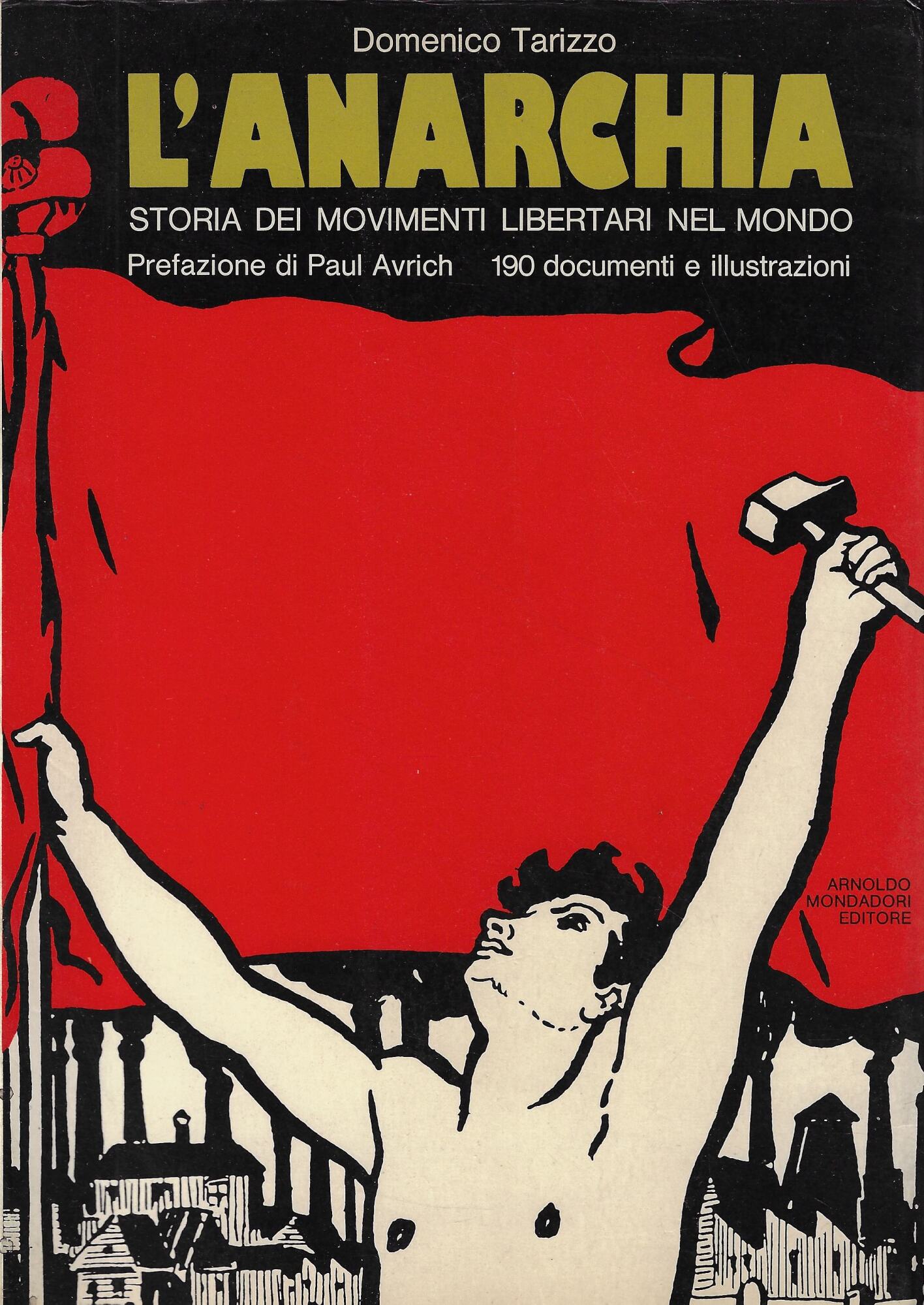 L'anarchia : storia dei movimenti libertari nel mondo