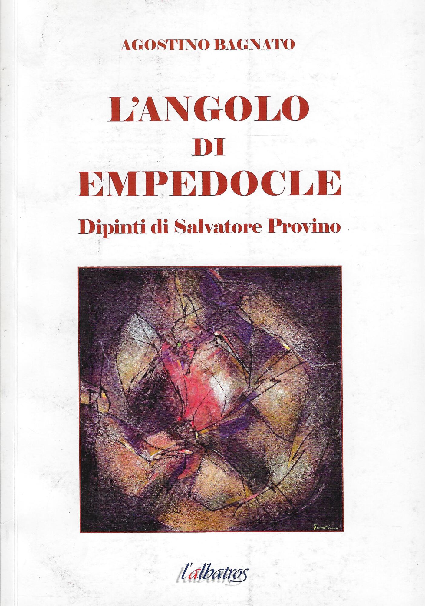 L'angolo di Empedocle : dipinti di Salvatore Provino