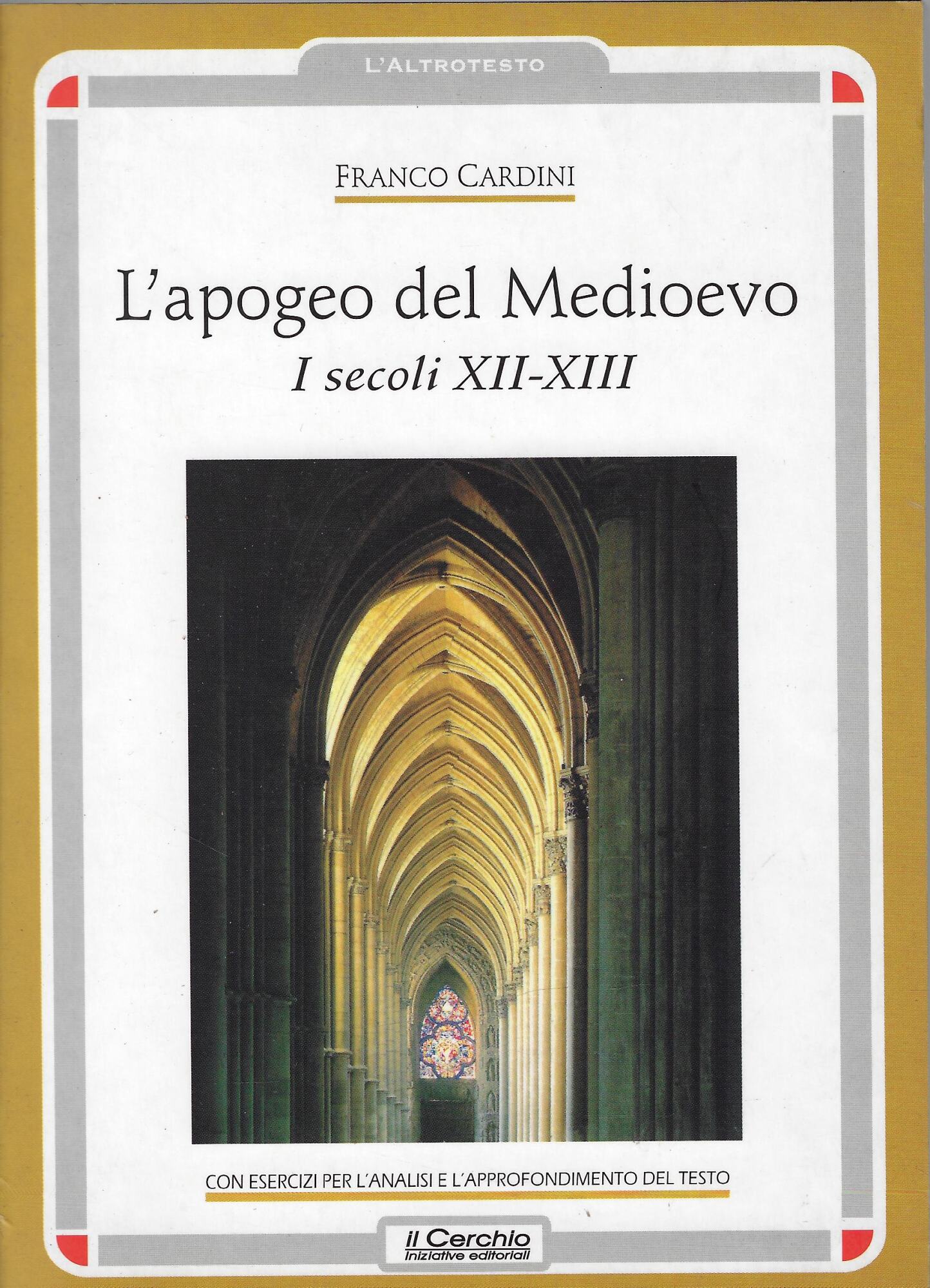 L'apogeo del Medioevo. I secoli XII-XIII