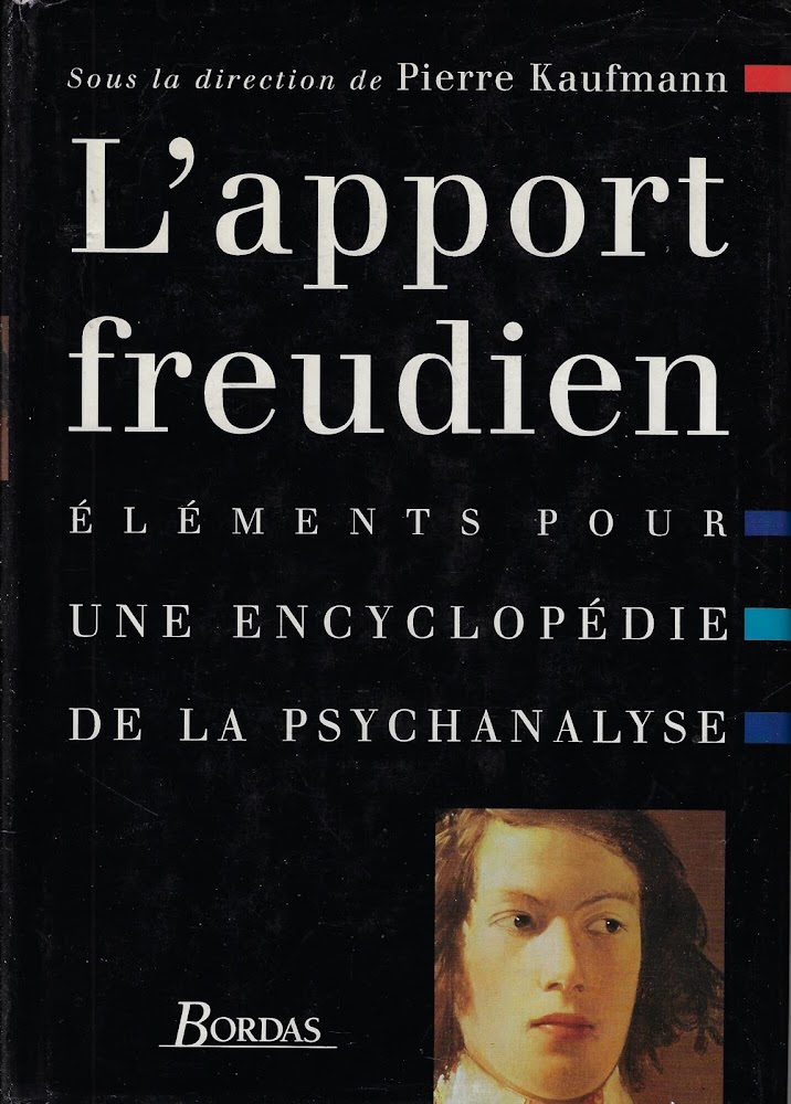 L'Apport Freudien. Elements Pour Une Encyclopedie De La Psychanalyse