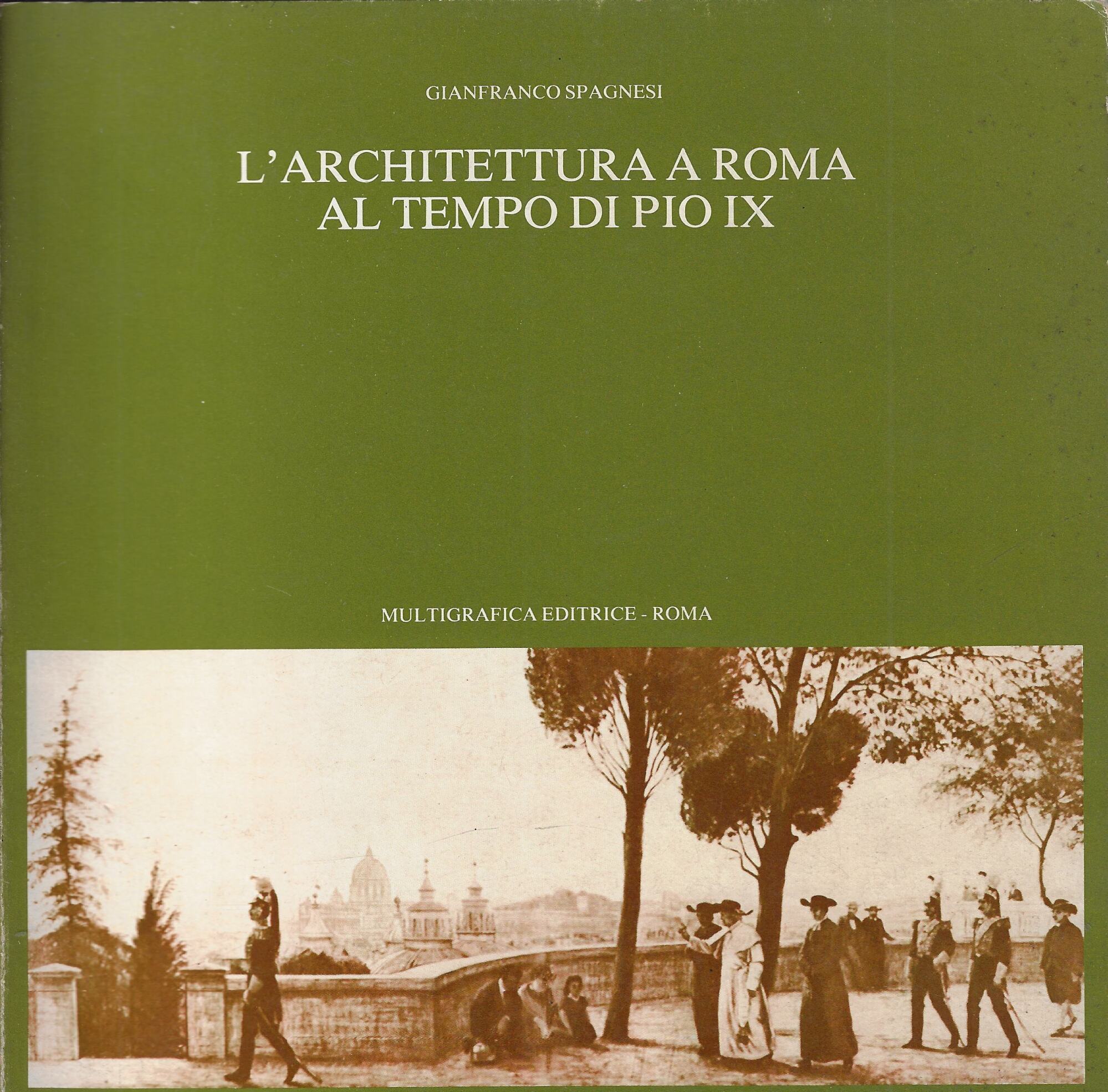 L'architettura a Roma al tempo di Pio IX
