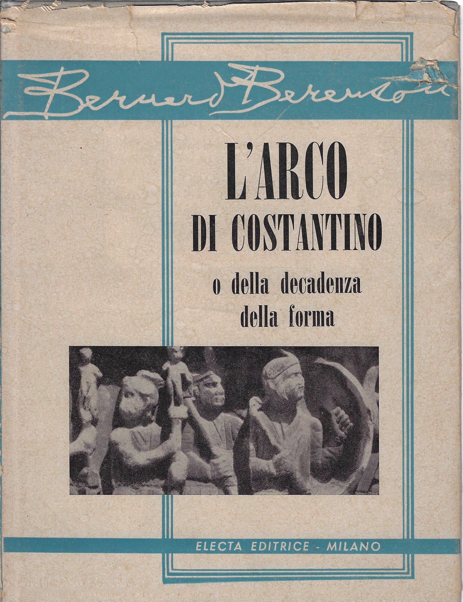 L'arco di Costantino : o della decadenza della forma