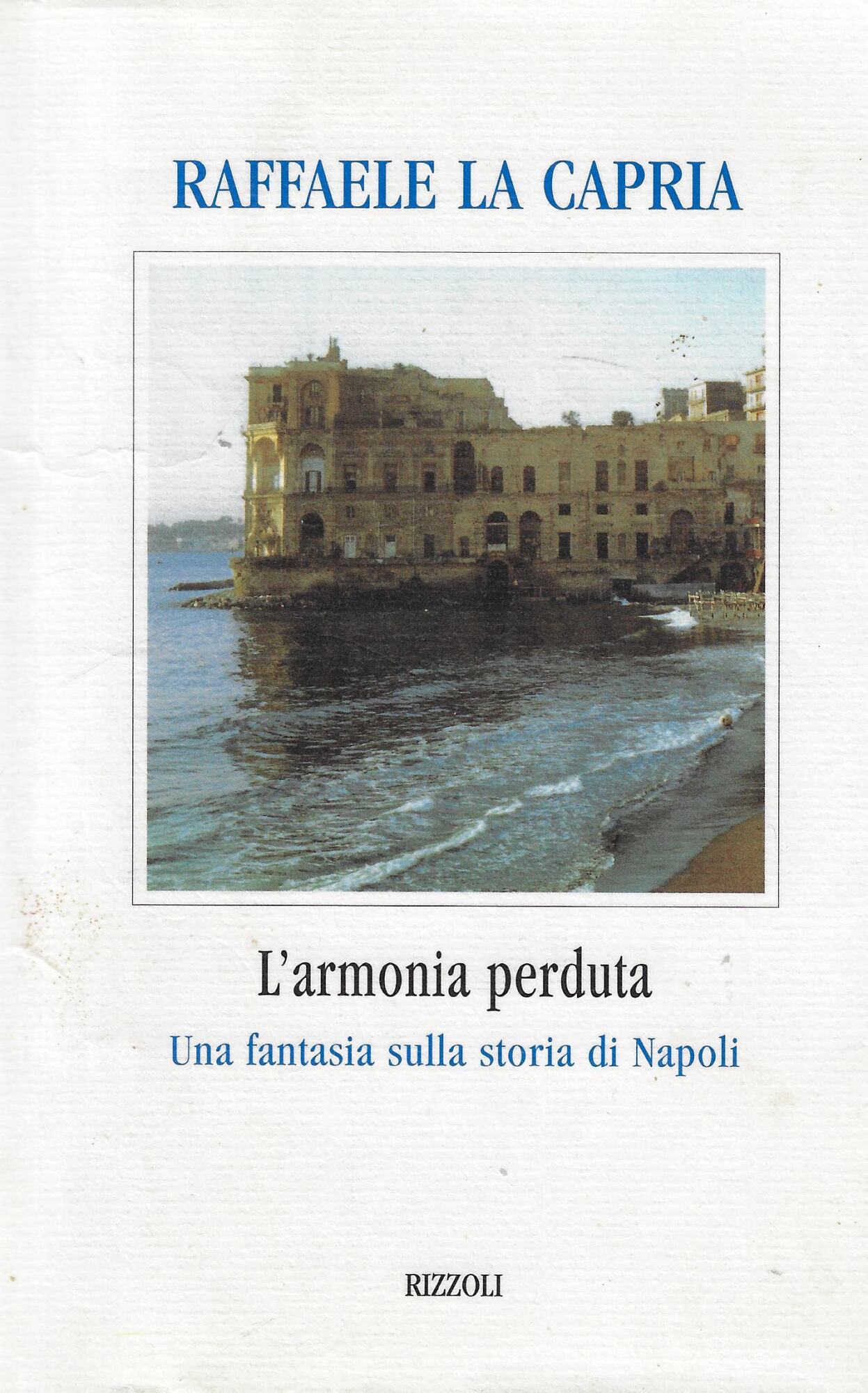 L'armonia perduta. Una fantasia sulla storia di Napoli