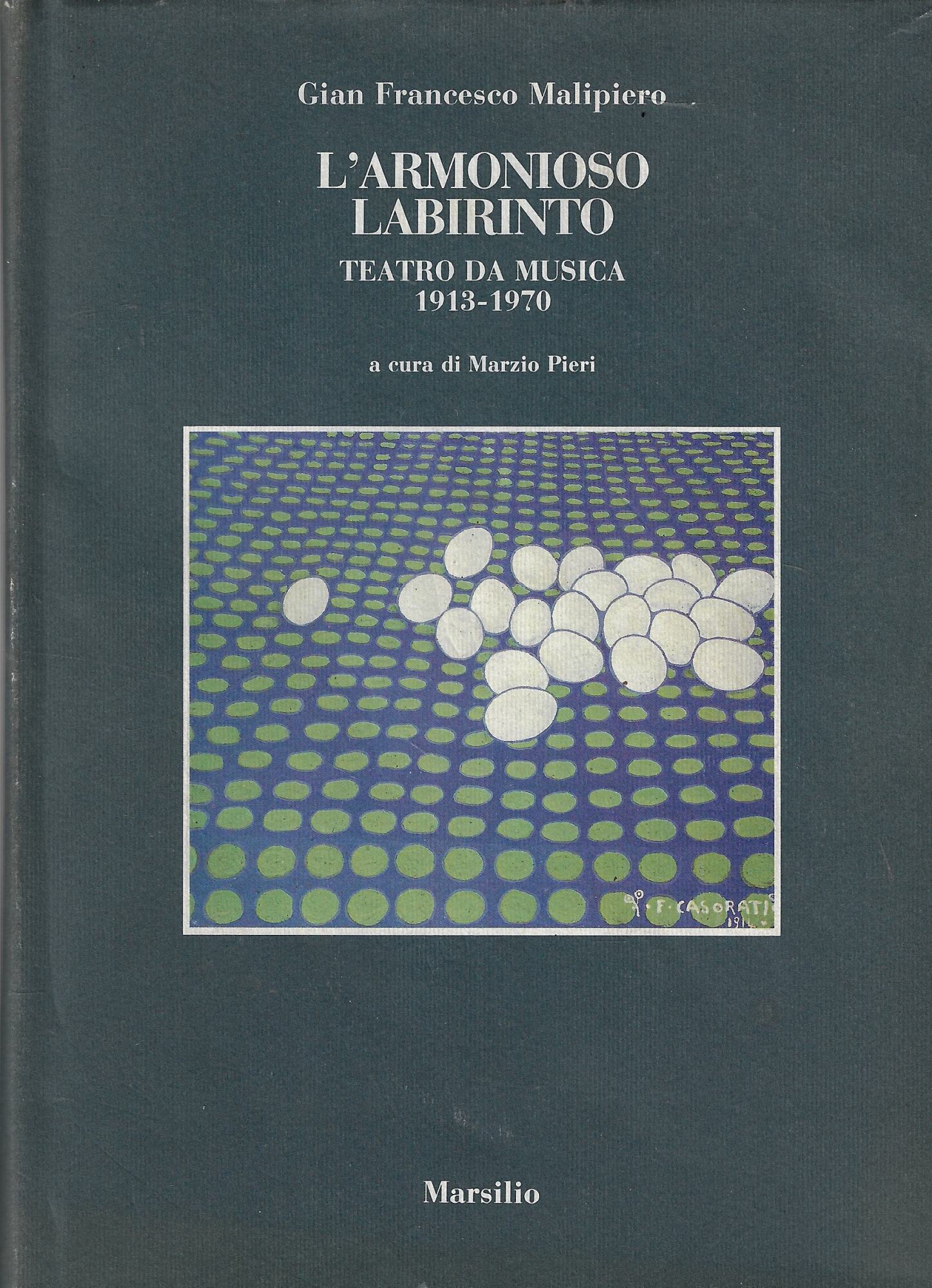 L'armonioso labirinto. Teatro da musica 1913-1970