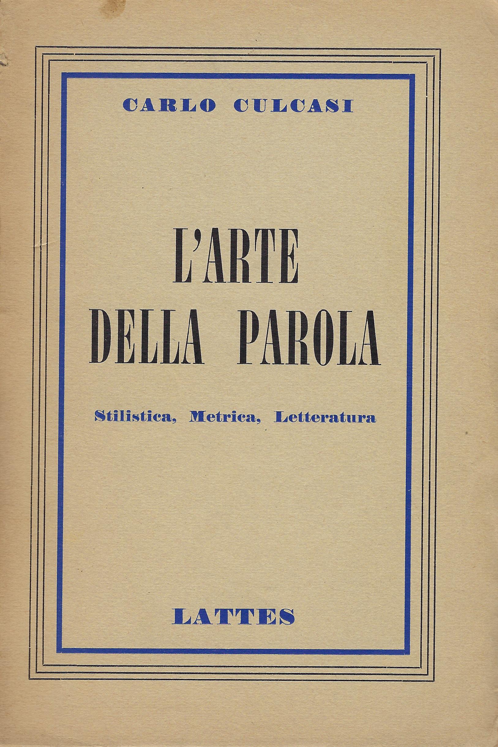 L'arte della parola : stilistica, metrica, letteratura,per le scuole medie …