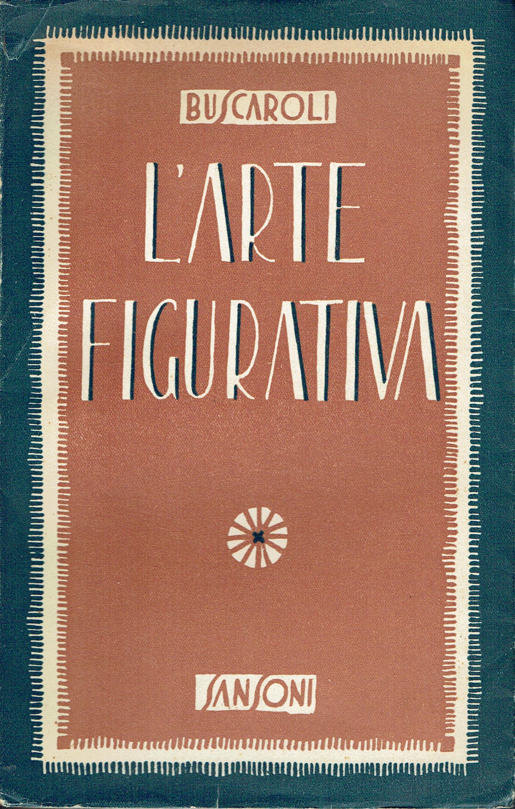 L'arte figurativa : l'educazione del gusto,teoria, esempi