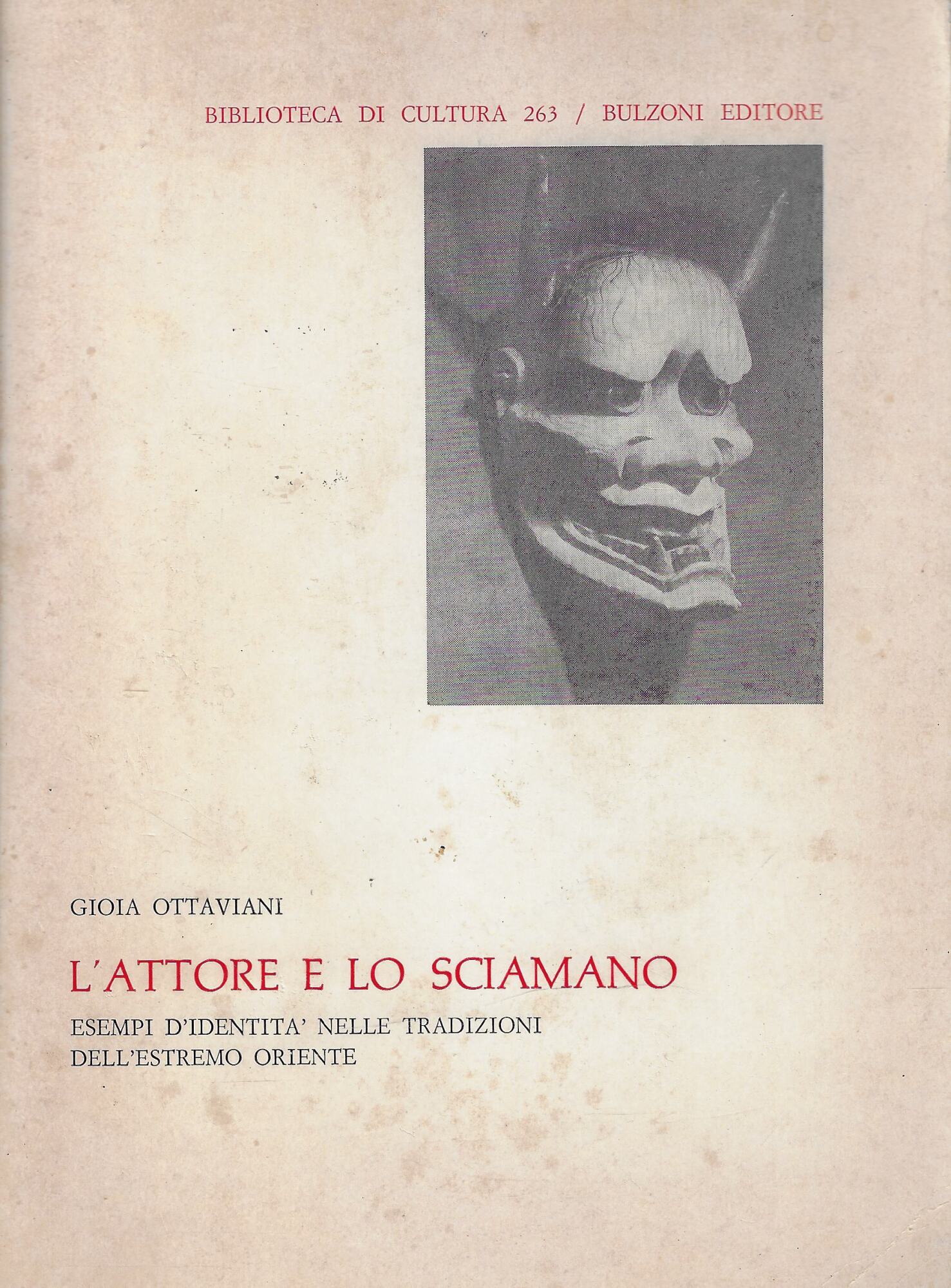 L'attore e lo sciamano : esempi d'identità nelle tradizioni dell'Estremo …