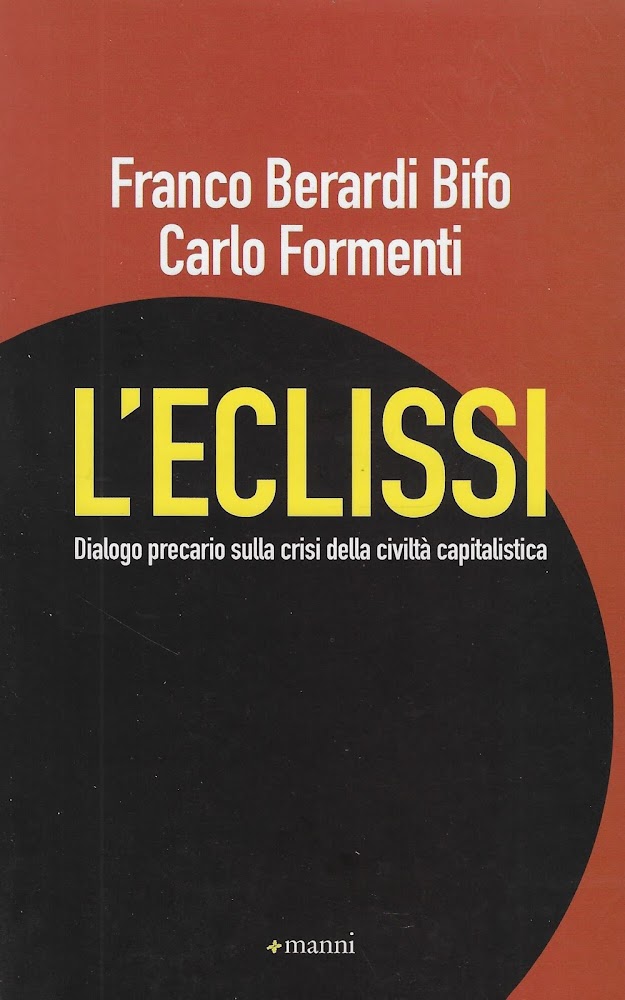 L'eclissi. Dialogo precario sulla crisi della civiltà capitalistica