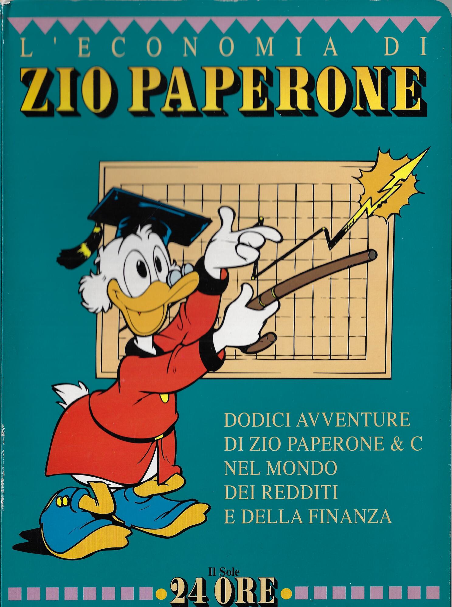 L'economia di zio Paperone : dodici avventure di zio Paperone …