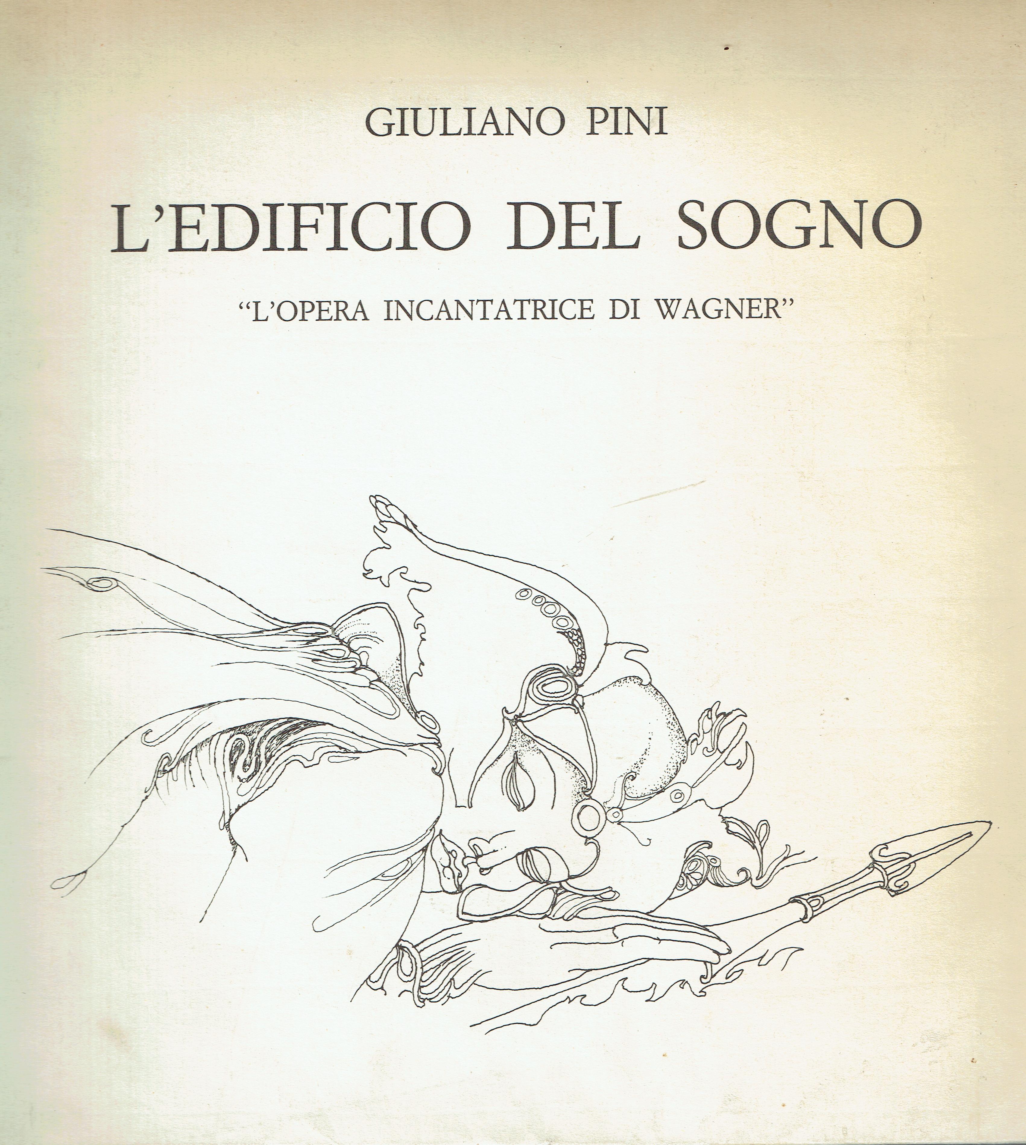 L'edificio del sogno : "L'opera incantatrice di Wagner"
