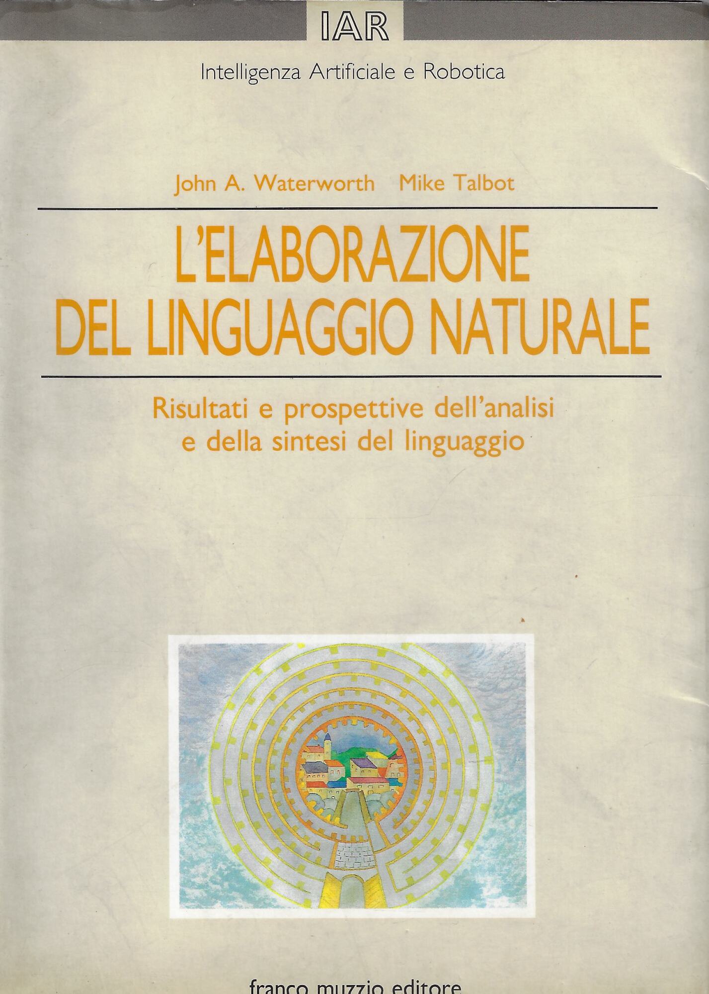 L'elaborazione del linguaggio naturale : risultati e prospettive dell'analisi e …