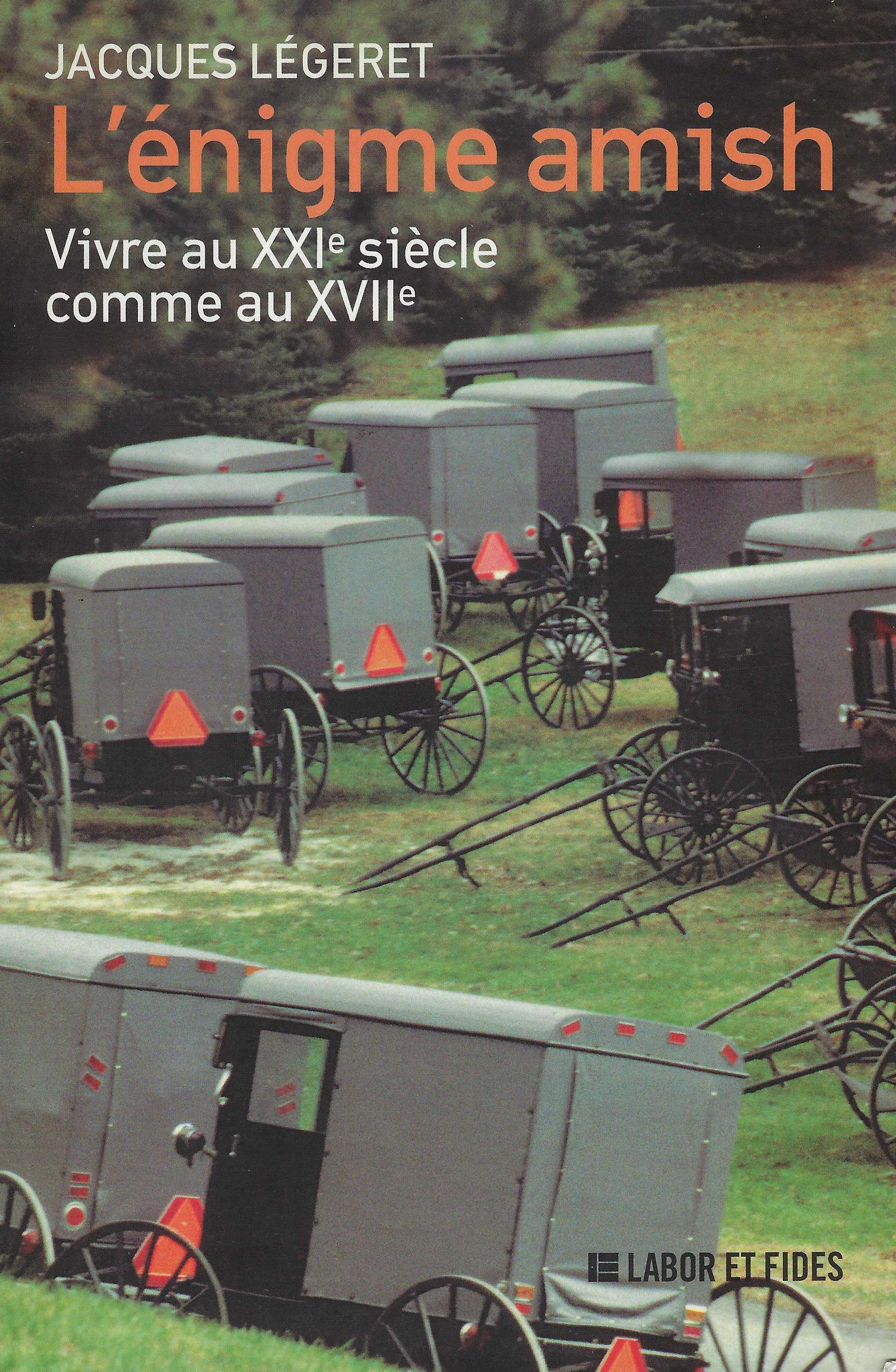 L' enigme Amish: vivre au XXI siecle comme au XVII