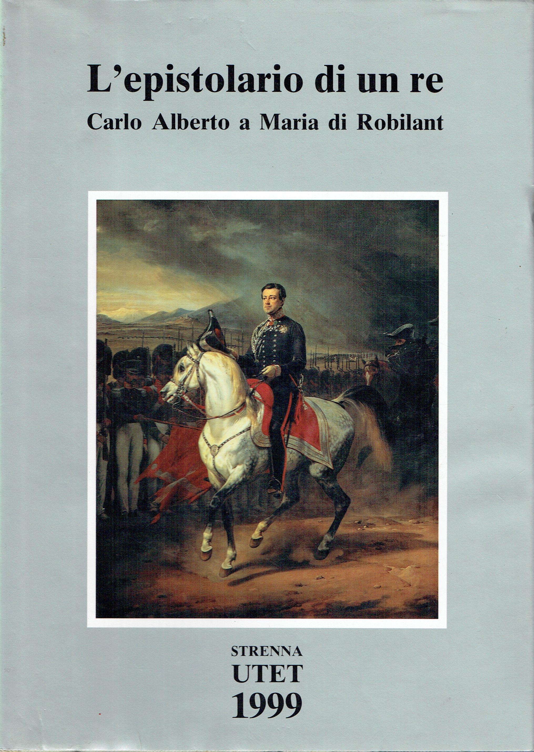 L'epistolario di un re : Carlo Alberto a Maria di …