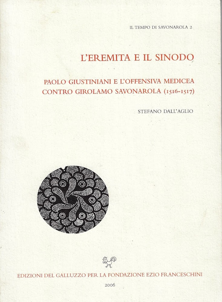 L'eremita e il sinodo : Paolo Giustiniani e l'offensiva medicea …