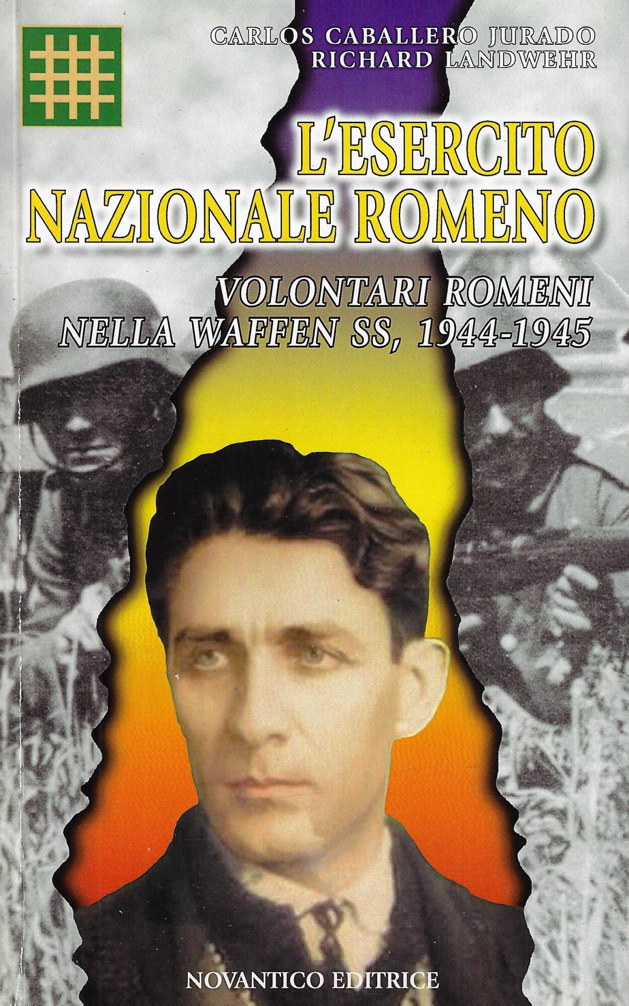 L'esercito nazionale romeno : volontari romeni nella Waffen SS 1944-1945