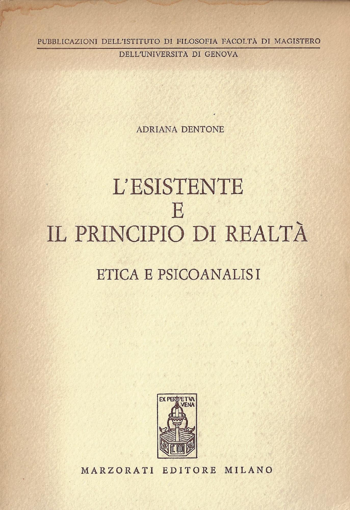 L' esistente e il principio di realtà : etica e …