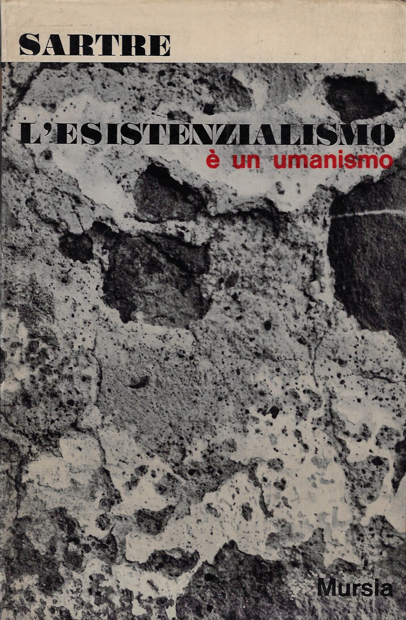 L'esistenzialismo è un umanismo