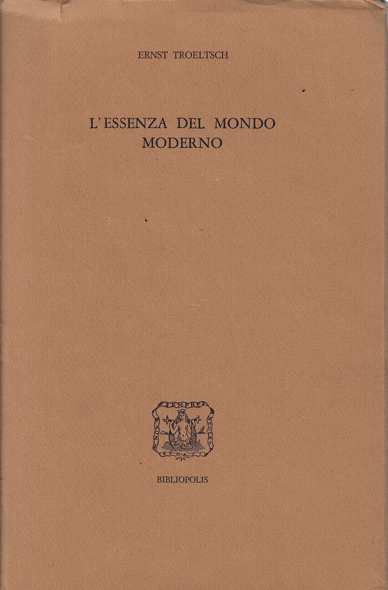 L'essenza del mondo moderno