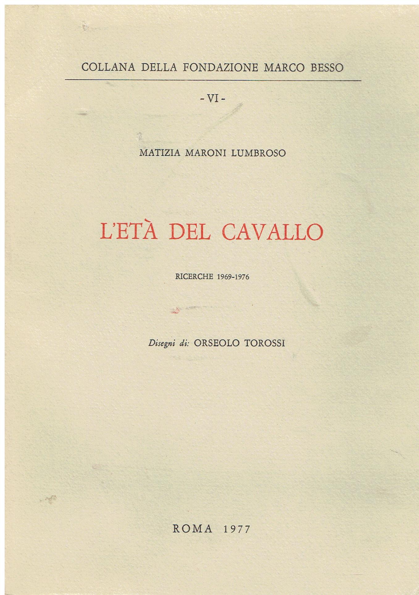 L'età del cavallo : ricerche 1969-1976