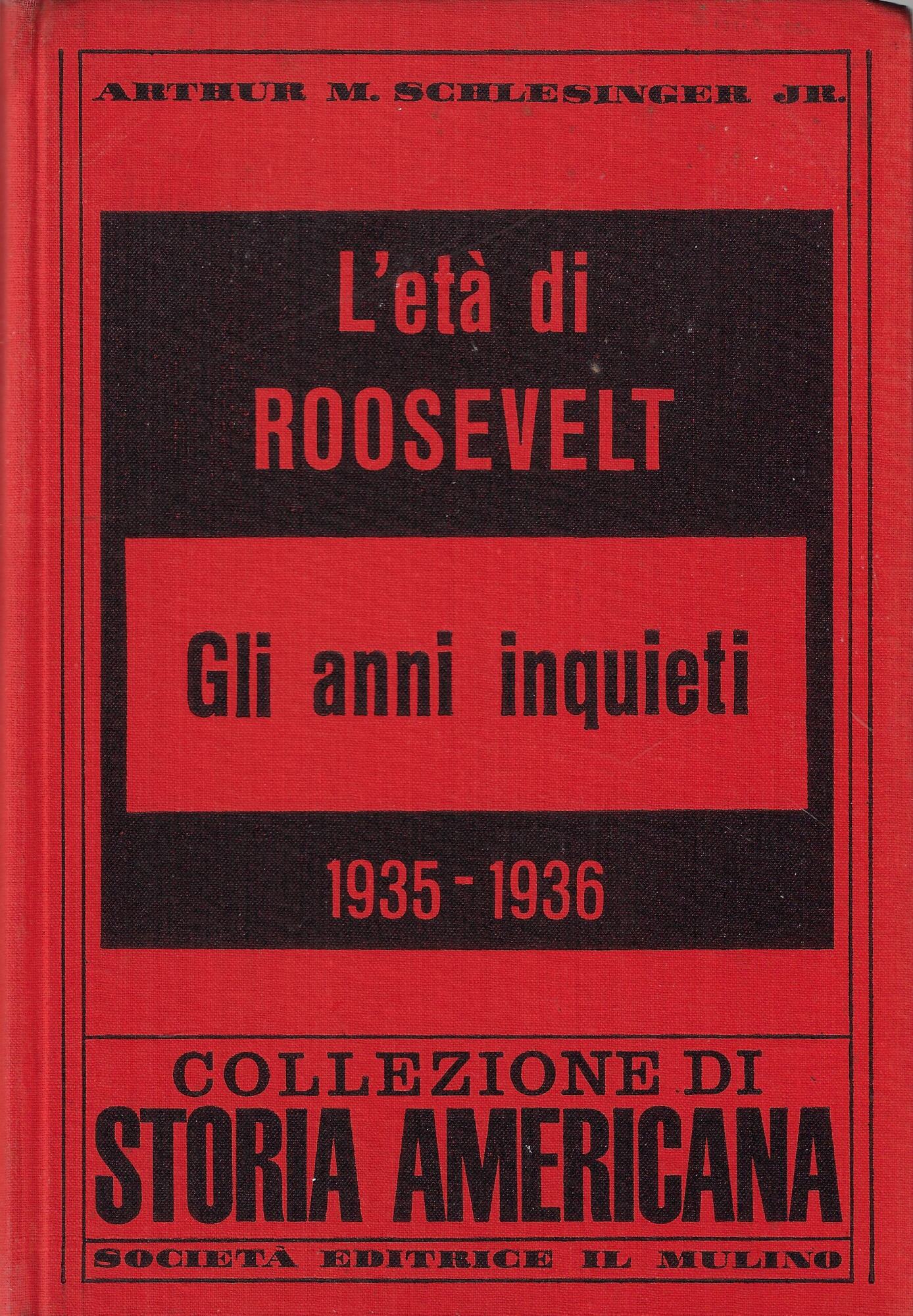 L'eta di Rosevelt. Gli anni inquieti, 1935 - 1936