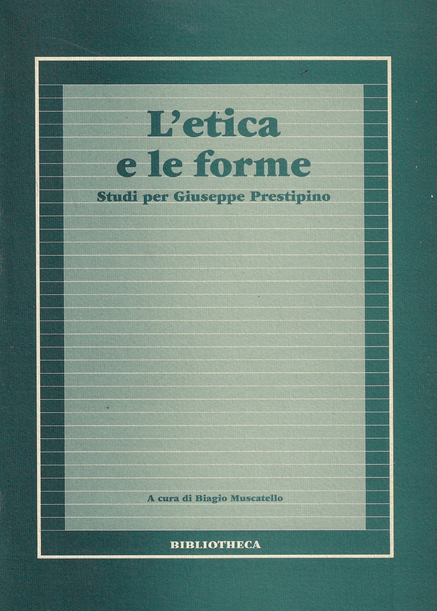 L'etica e le forme : studi per Giuseppe Prestipino
