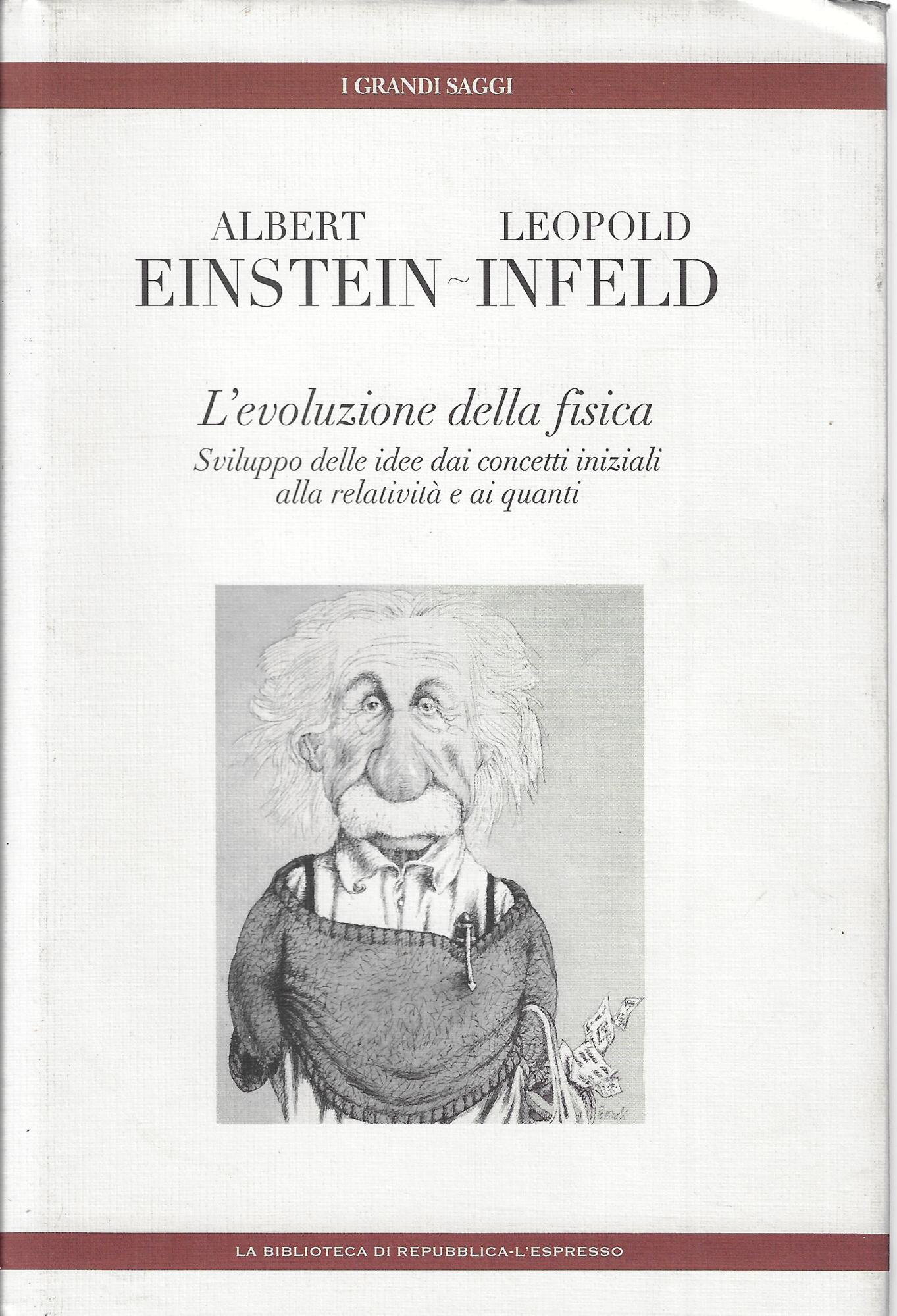 L'evoluzione della fisica : sviluppo delle idee dai concetti iniziali …