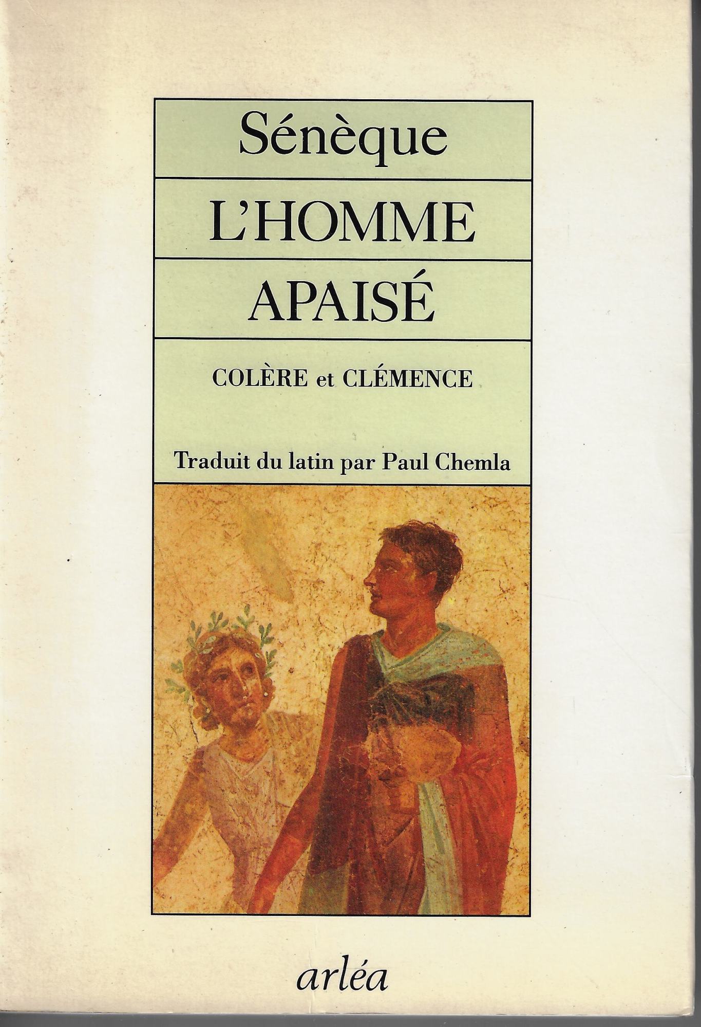 L'homme apaisé: "Colère" et "Clémence"