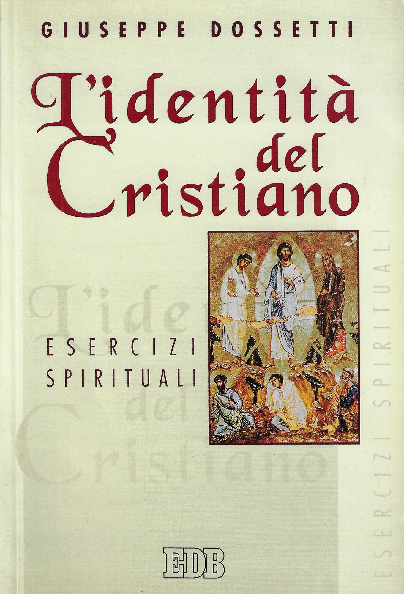 L'identità del cristiano. Esercizi spirituali