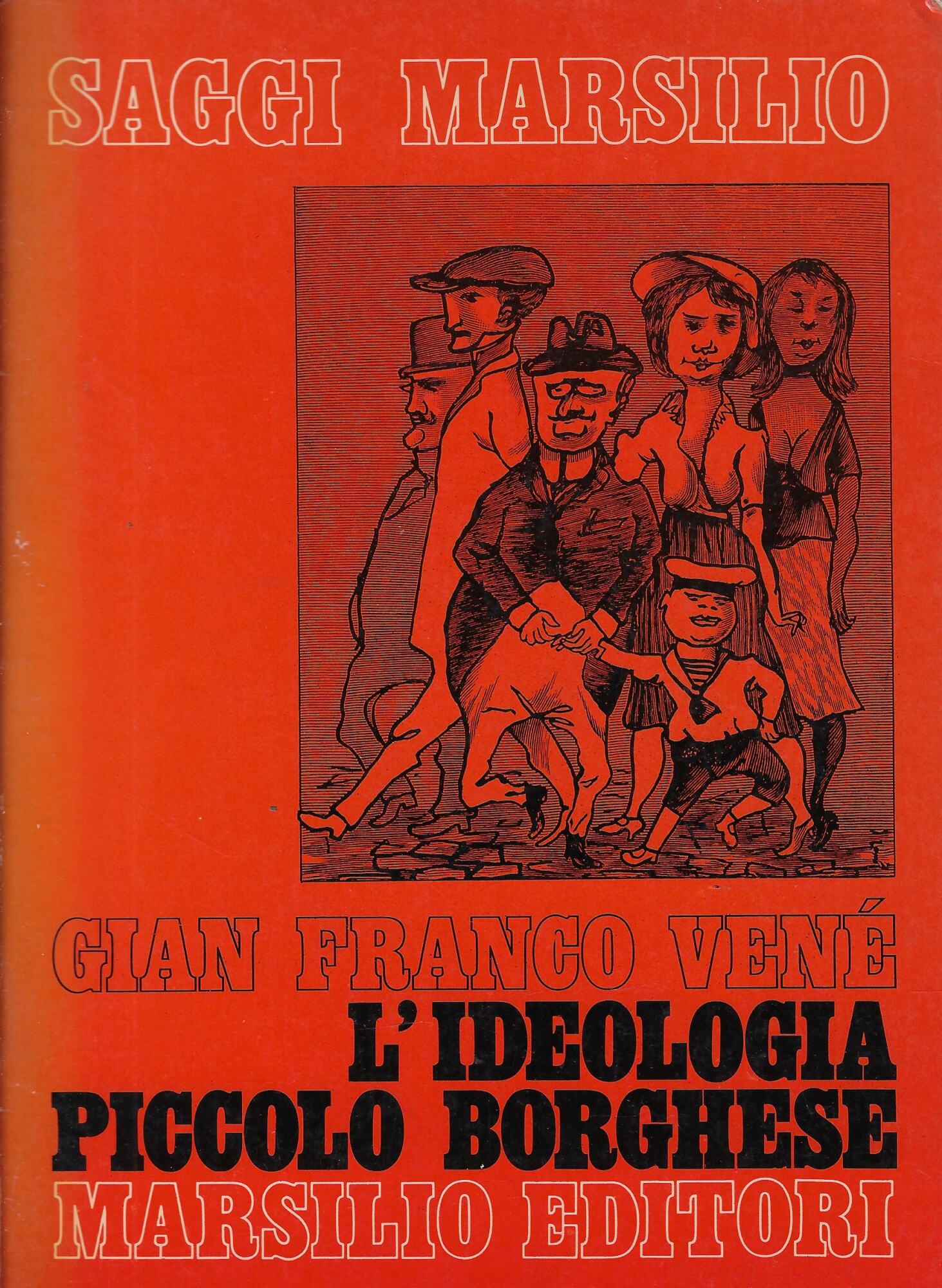 L'ideologia piccolo borghese : riformismo e tentazioni conservatrici di una …