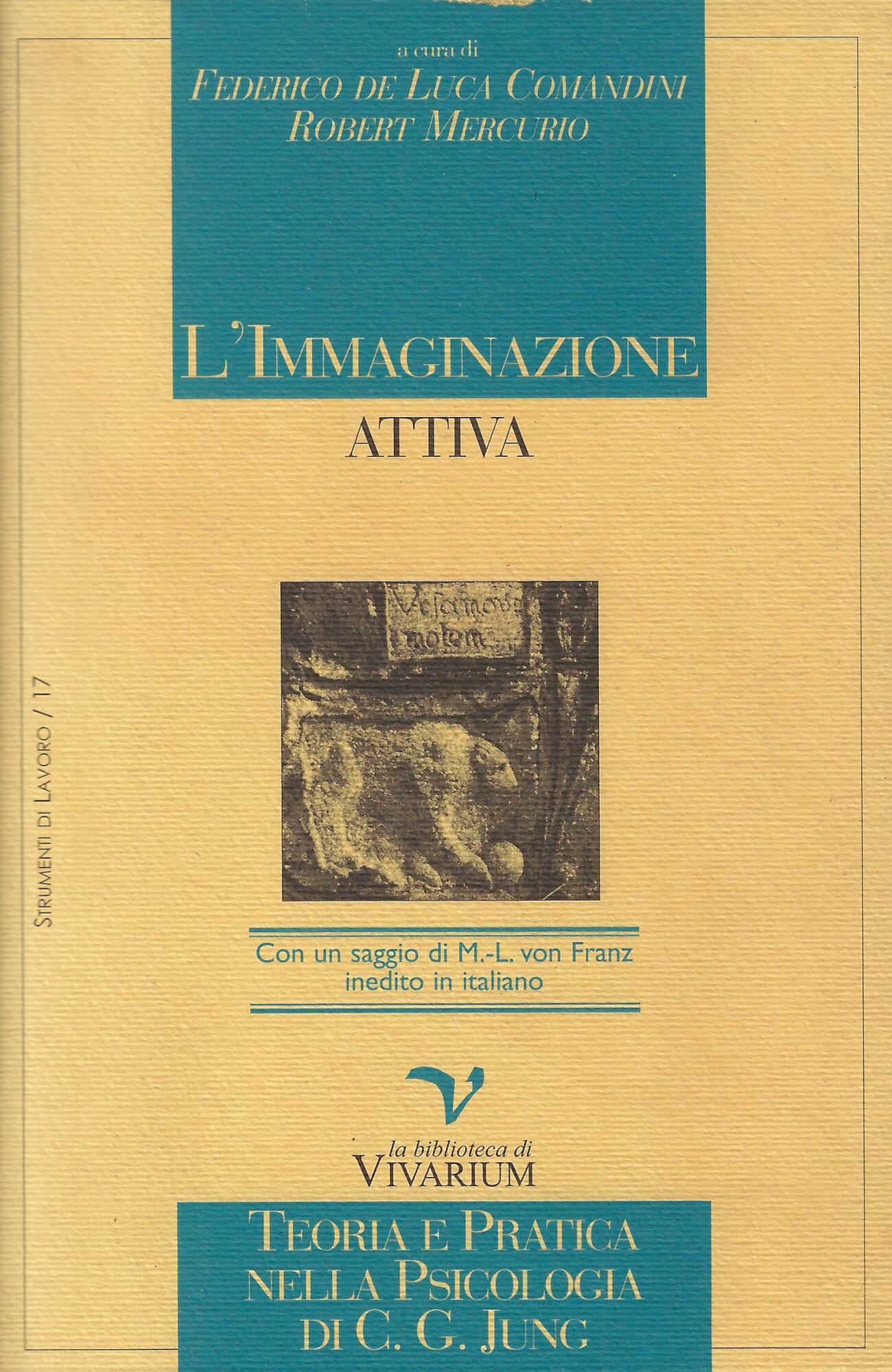 L'immaginazione attiva. Teoria e pratica nella psicologia di C. G. …