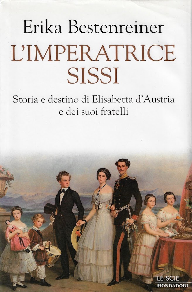 L'imperatrice Sissi. Storia e destino di Elisabetta d'Austria e dei …