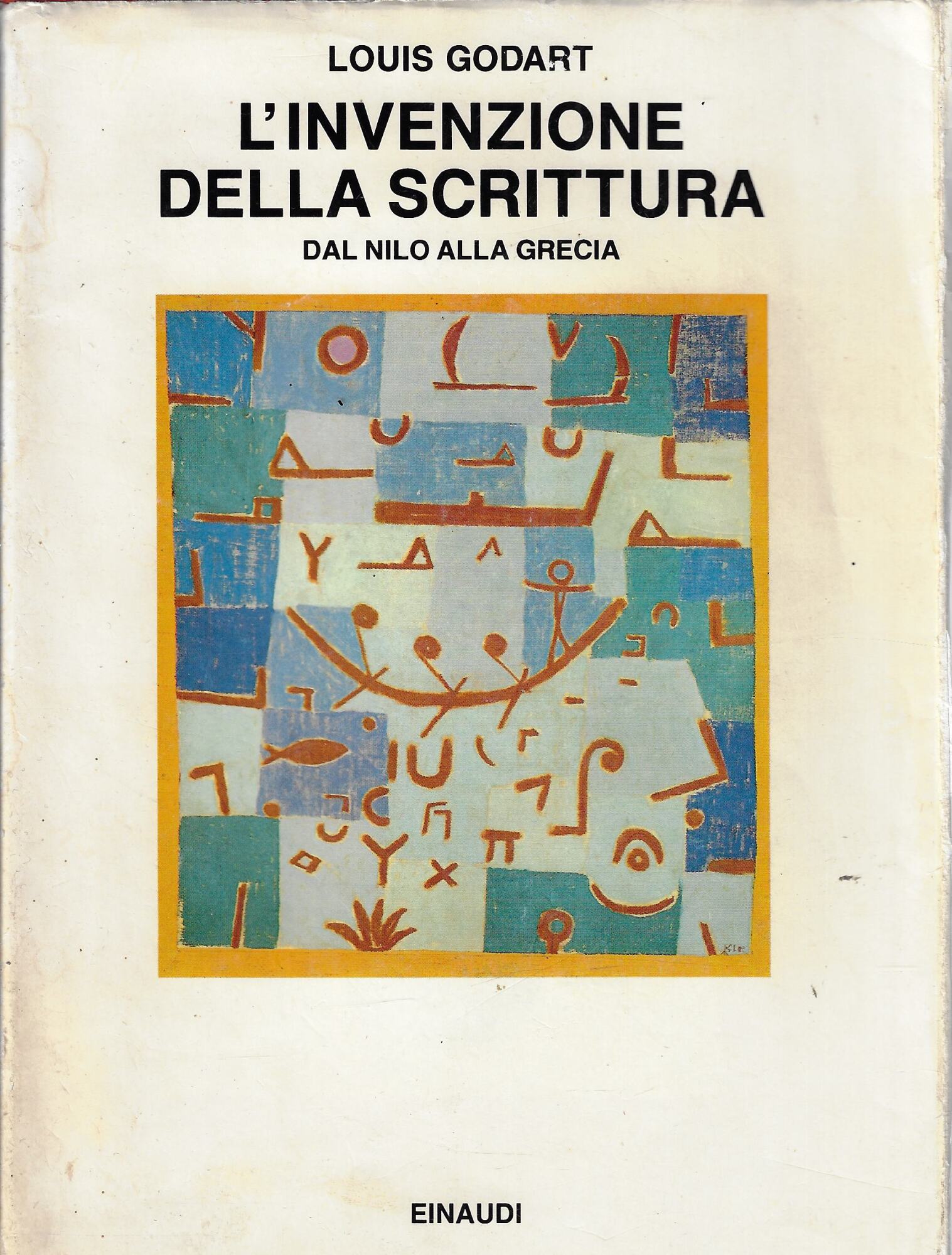 L'invenzione della scrittura. Dal Nilo alla Grecia