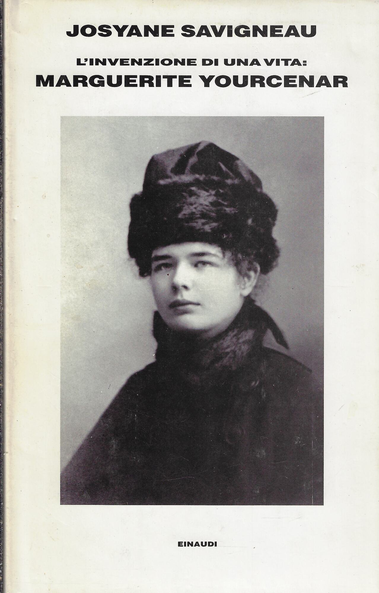 L'invenzione di una vita. Marguerite Yourcenar