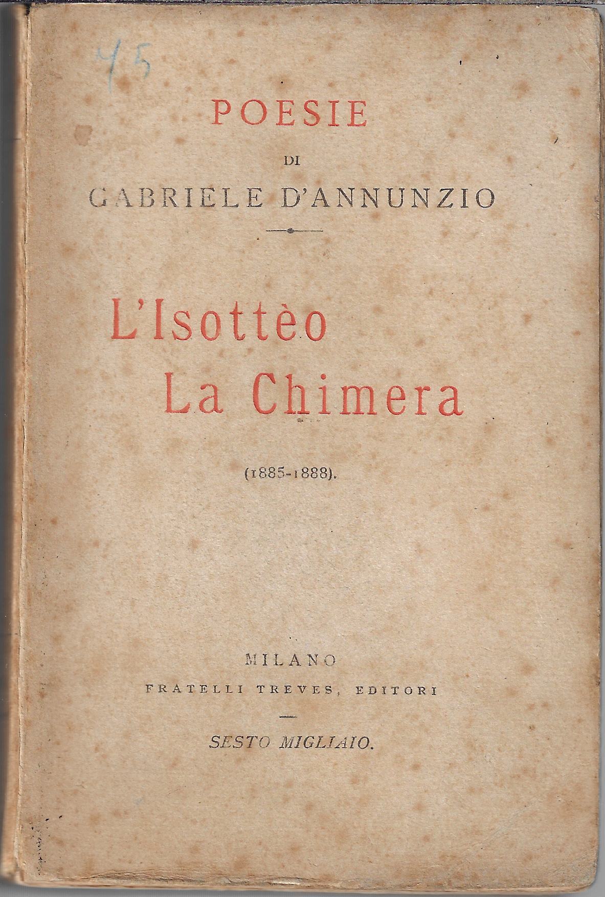 L'Isotteo ; La Chimera : 1885-1888