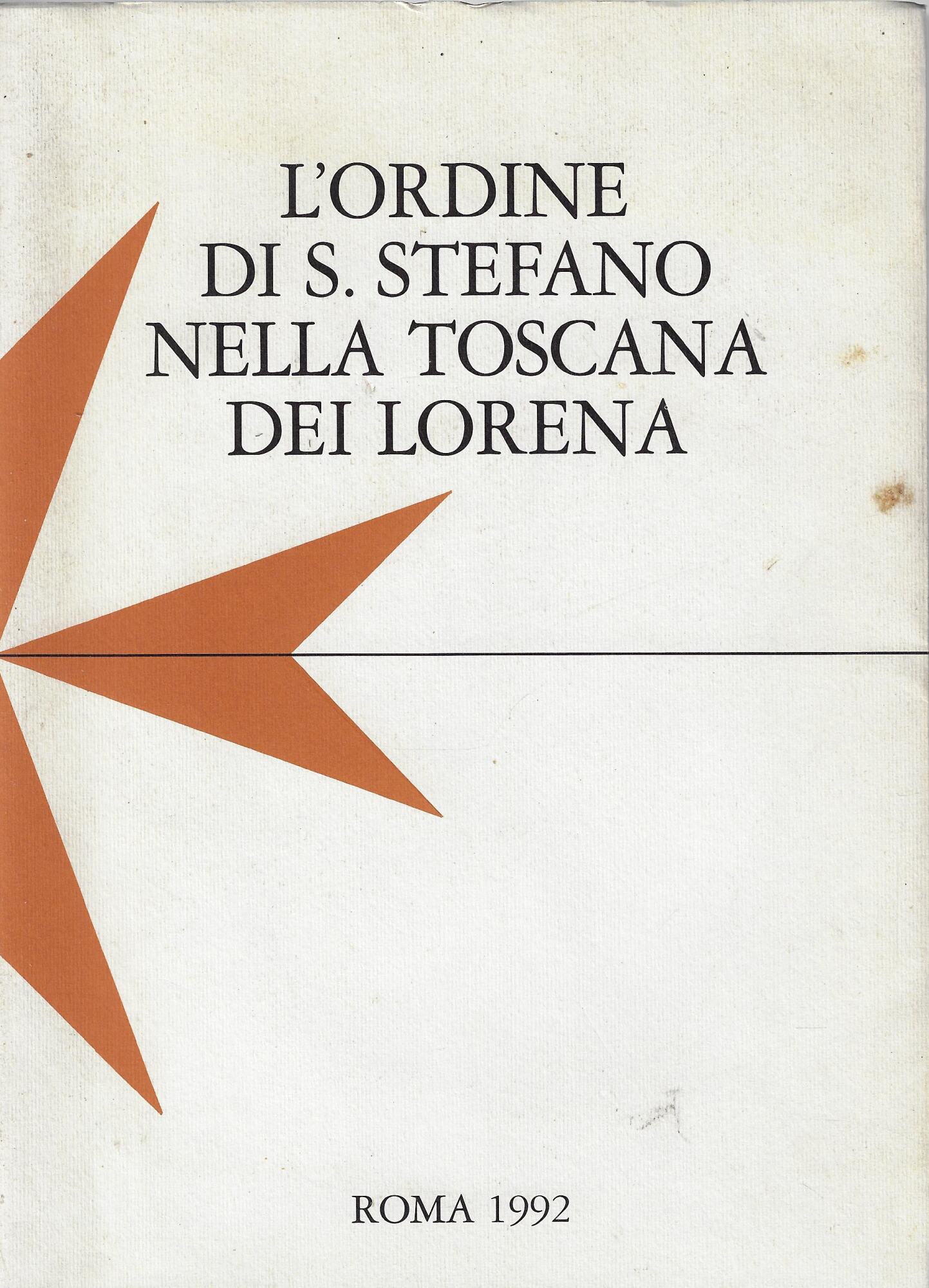 L'ordine di Santo Stefano nella Toscana dei Lorena