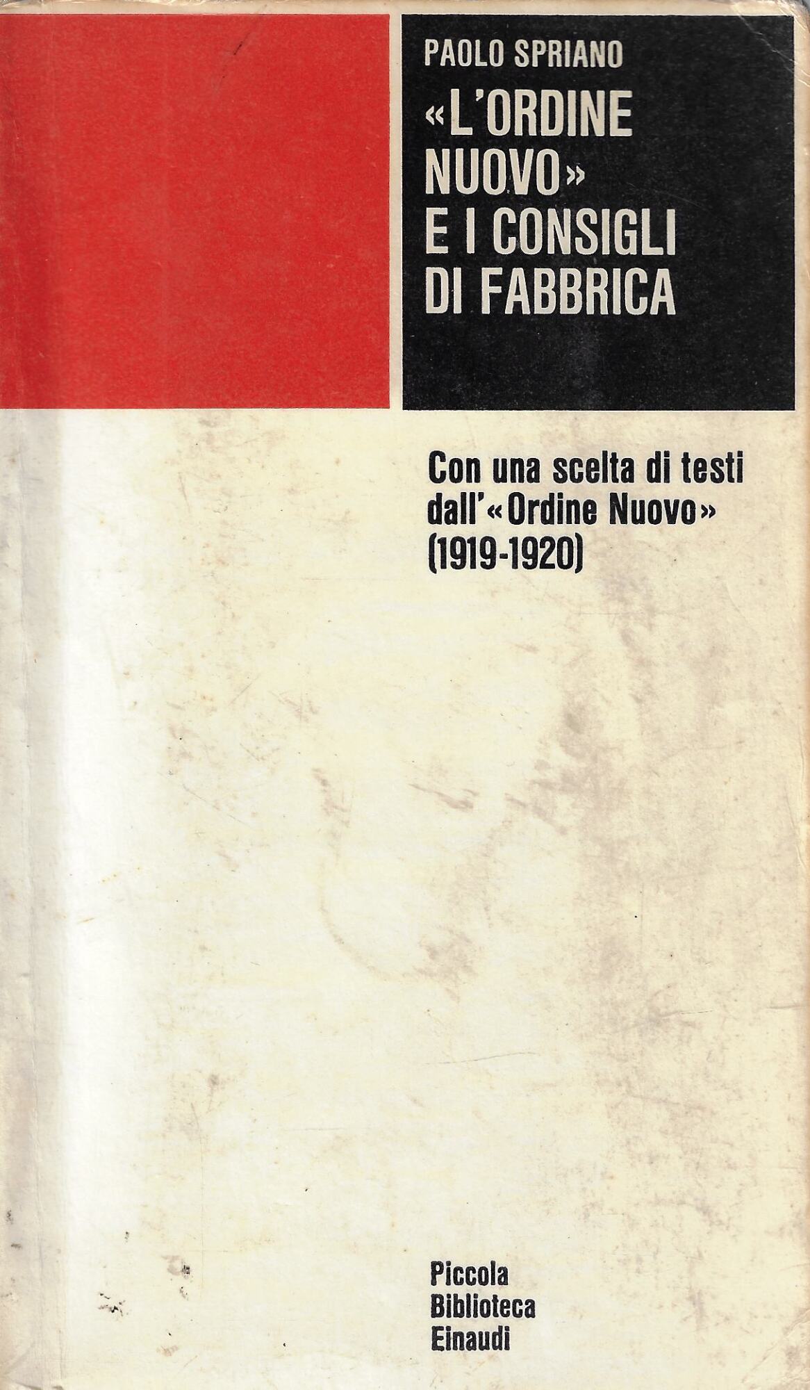 L'Ordine nuovo e i consigli di fabbrica : [con una …