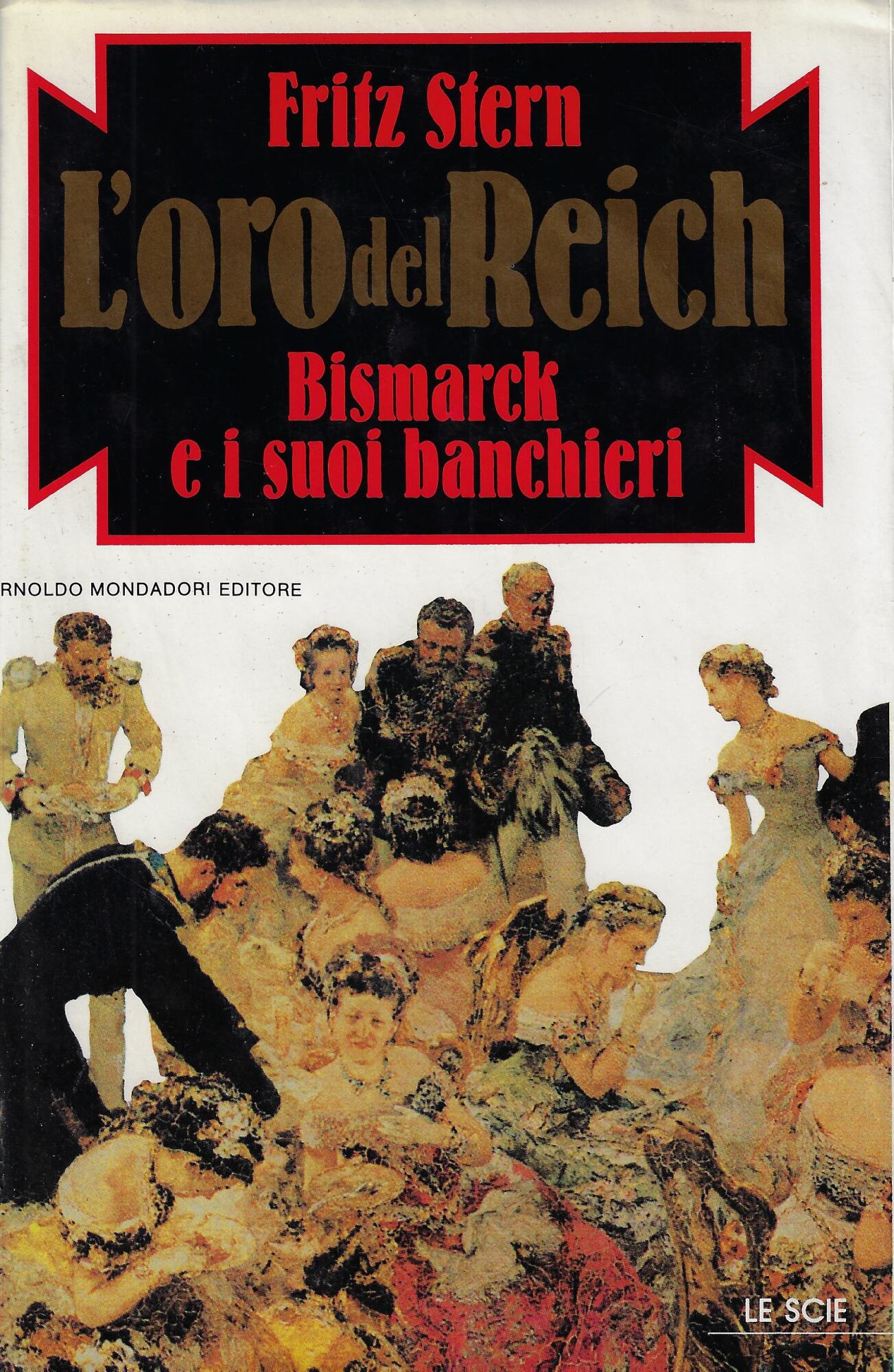 L'oro del Reich. Bismarck e i suoi banchieri