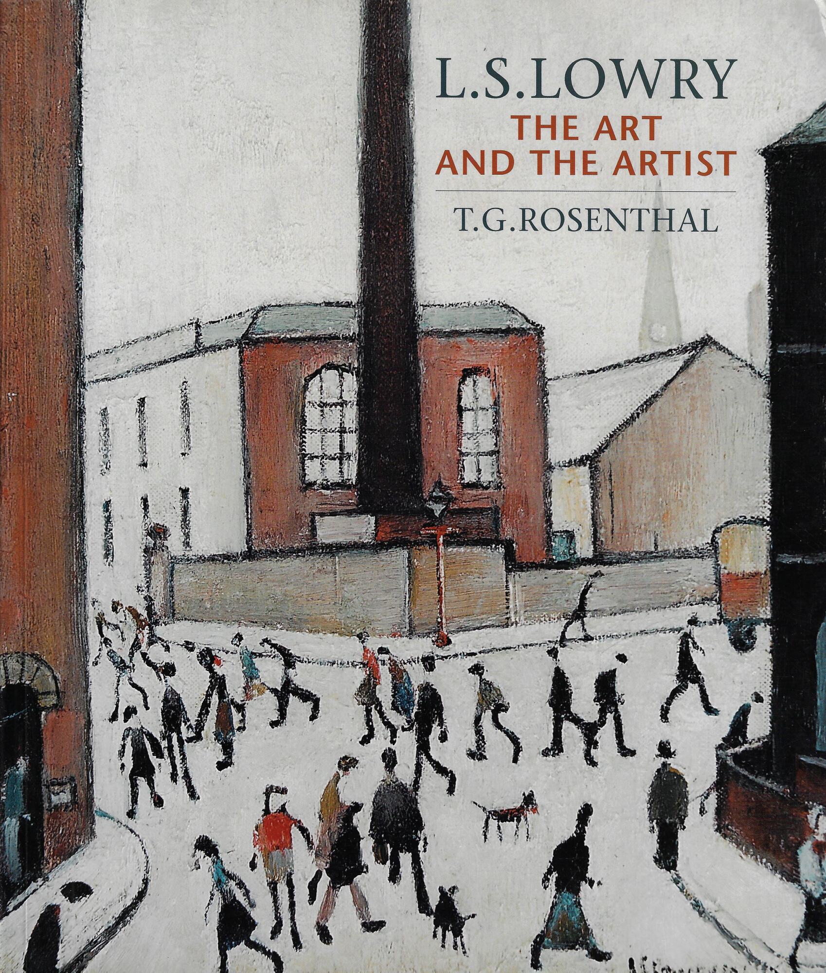 L.S. Lowry: The Art and the Artist