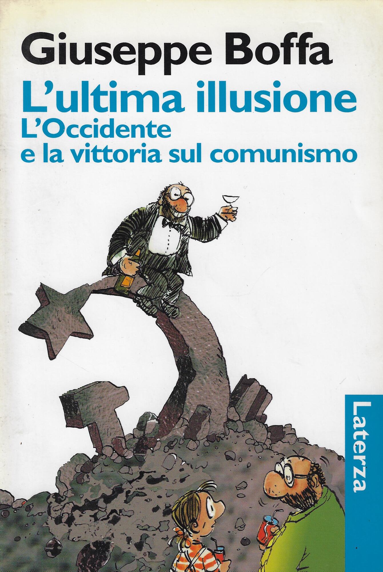 L'ultima illusione. L'Occidente e la vittoria sul comunismo