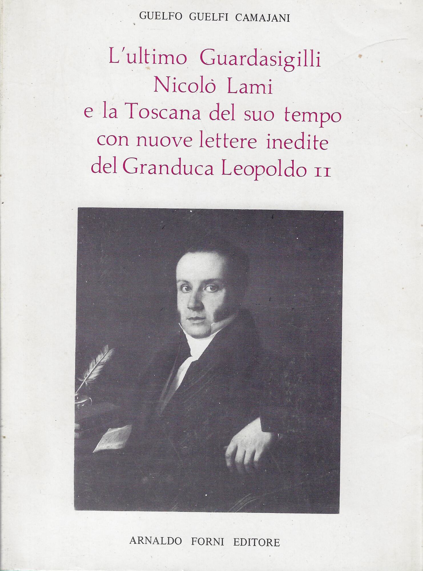 L'ultimo Guardasigilli Nicolo Lami e la Toscana del suo tempo …