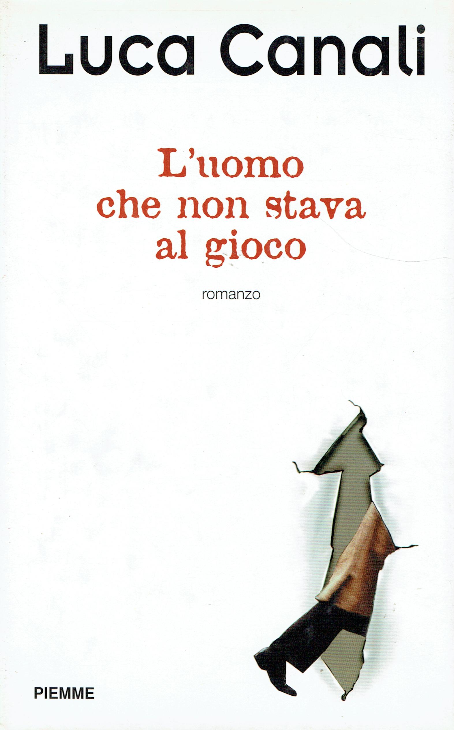 L'uomo che non stava al gioco : romanzo