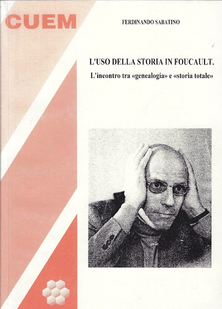 L'uso della storia in Foucault. L'incontro tra «genealogia» e congiunzione …