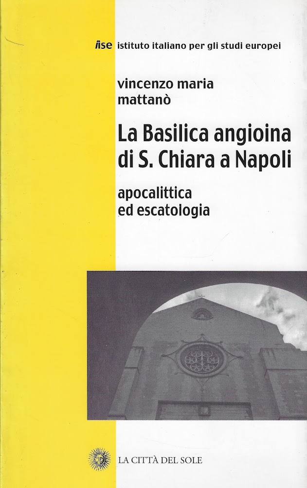 La Basilica angioina di S. Chiara a Napoli. Apocalittica ed …