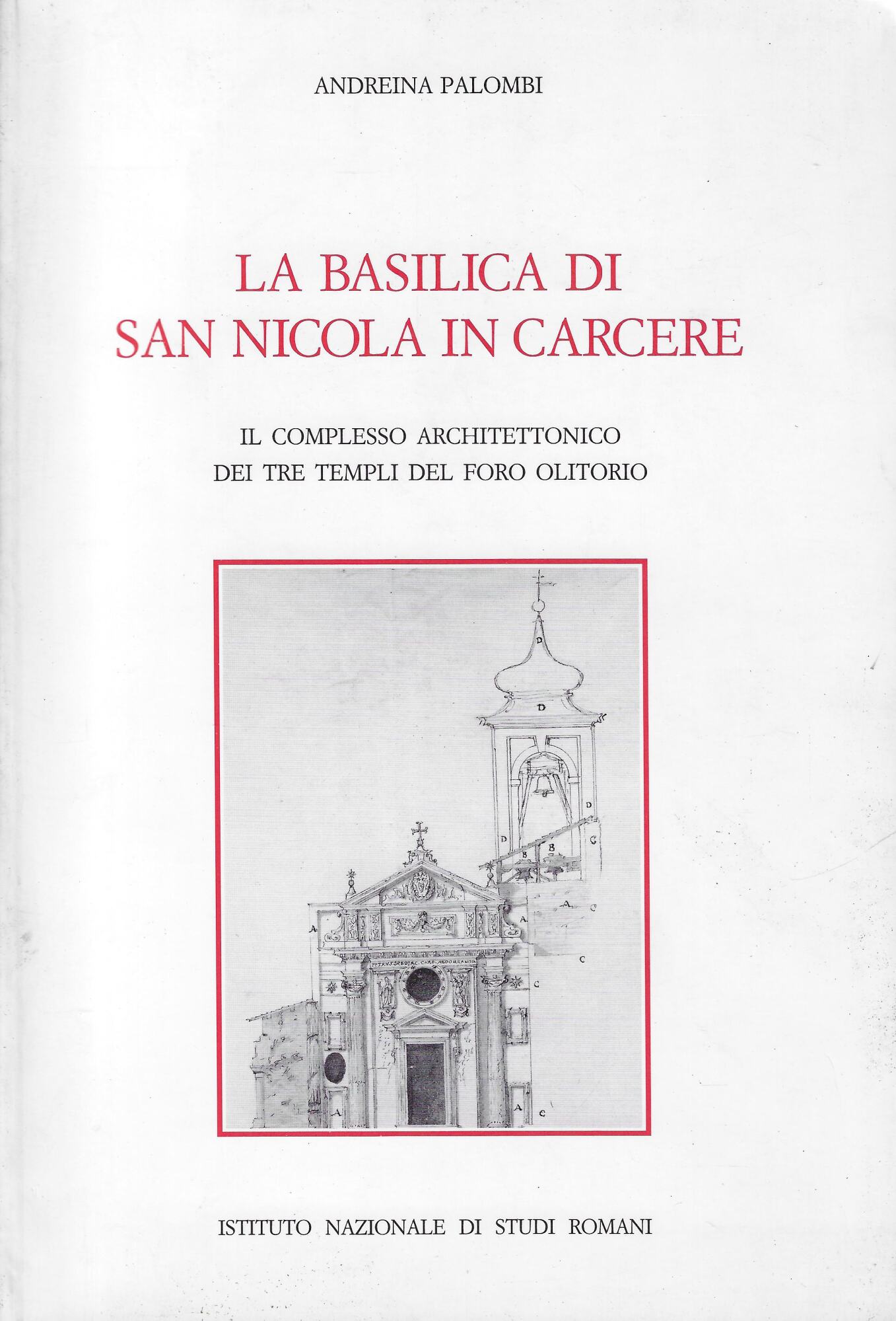La basilica di San Nicola in carcere. Il complesso architettonico …