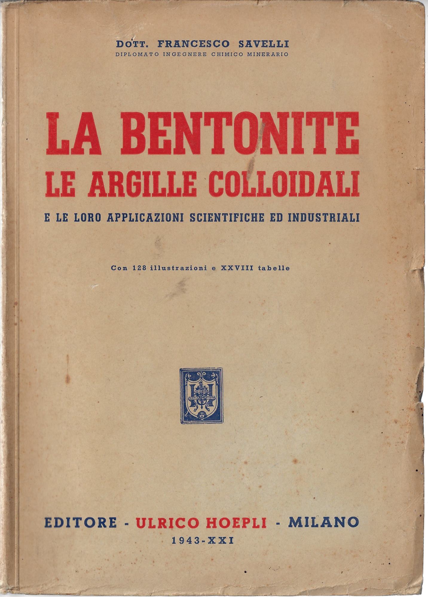 La bentonite : le argille colloidali e le loro applicazioni …